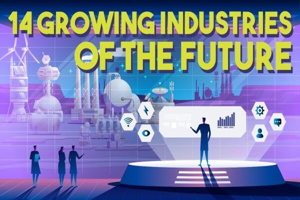 ۱۴ صنعت در حال رشد آینده را بشناسید