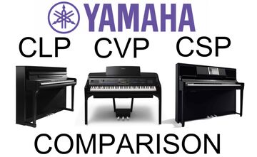 تفاوت پیانوهای سری‌ CLP، CVP و CSP
