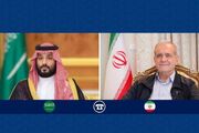 گفت‌وگوی تلفنی پزشکیان با ولیعهد عربستان