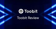 گزارش نیم‌سال Toobit: بازبینی نیم سال اول موفق سال ۲۰۲۵
