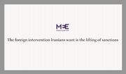 میدل‌ایست‌آی: تنها مداخله خارجی که ایرانی‌ها می‌خواهند، لغو تحریم‌هاست